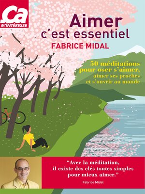 cover image of Aimer c'est essentiel--50 méditations pour oser s'aimer, aimer ses proches et s'ouvrir au monde